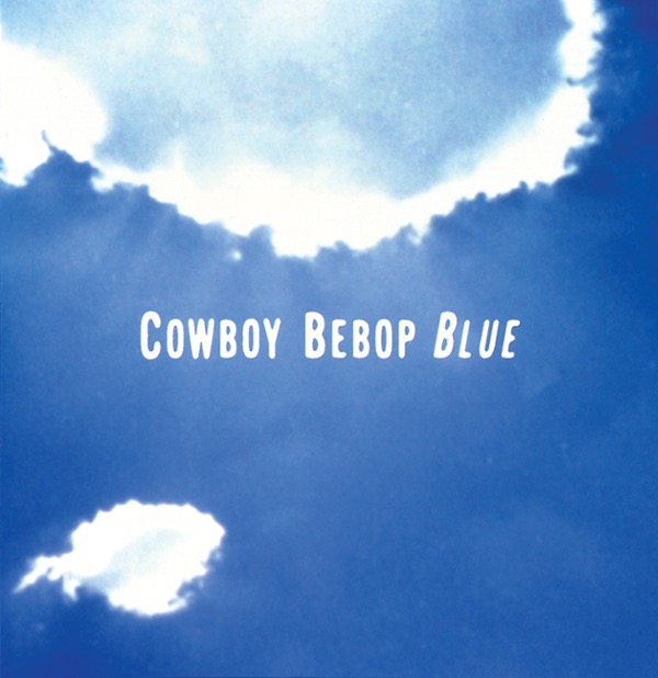 Cowboy Bebop (Original Soundtrack 3) Blue【K2HD】