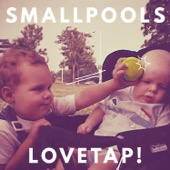 Smallpools - LOVETAP!  artwork
