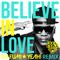 Believe In Love (DJ FUMI★YEAH! Remix) - Single