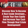 Small Real Estate Development & Property Investing:  How to Become a Real Estate Developer and Acquire Property Wholesale!