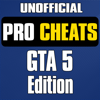 Pro Cheats Complete - Unofficial Cheat Guide UTLD for Grand Theft Auto 5 with Full Walkthrough