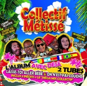Collectif Métissé (Version morceaux en prime)