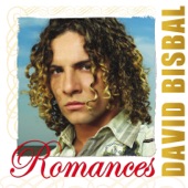 Romances: David Bisbal