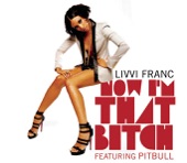 Now I'm That Bitch (feat. Pitbull)