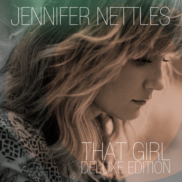Jennifer Nettles That Girl (Deluxe Edition) Album Cover