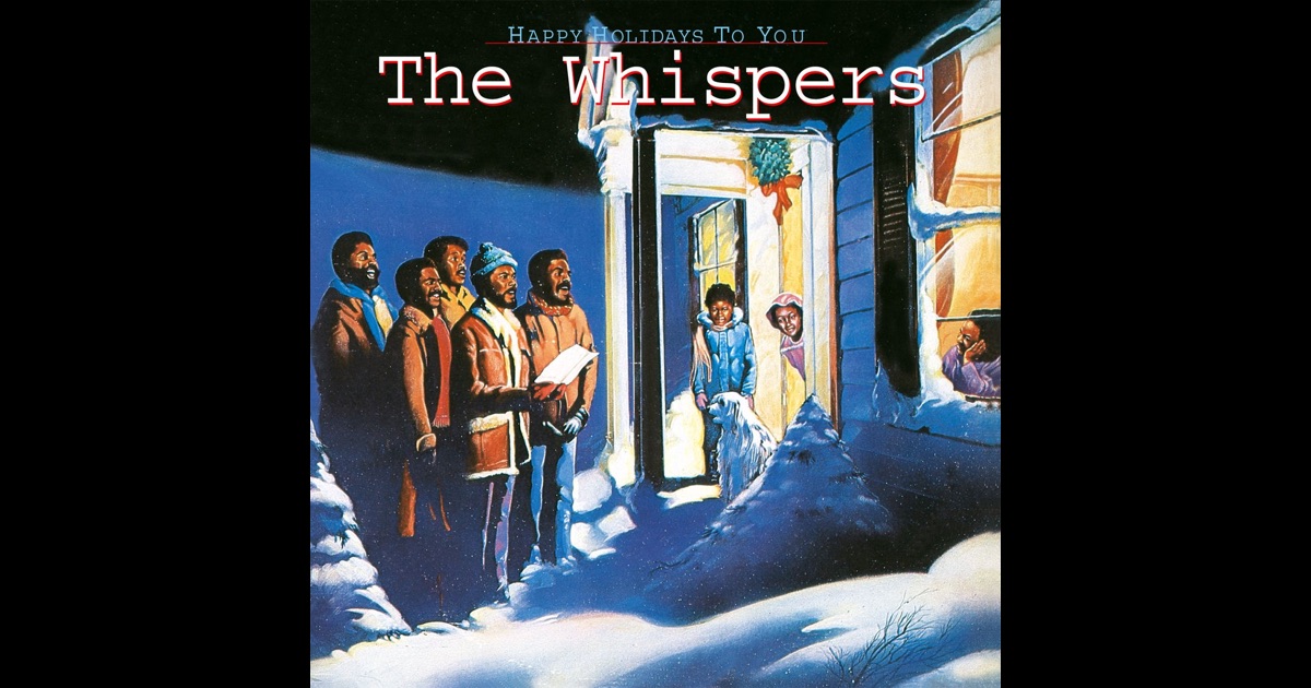 Happy Holidays to You by The Whispers on Apple Music