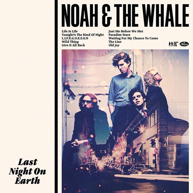 Noah & The Whale Last Night On Earth Album Cover