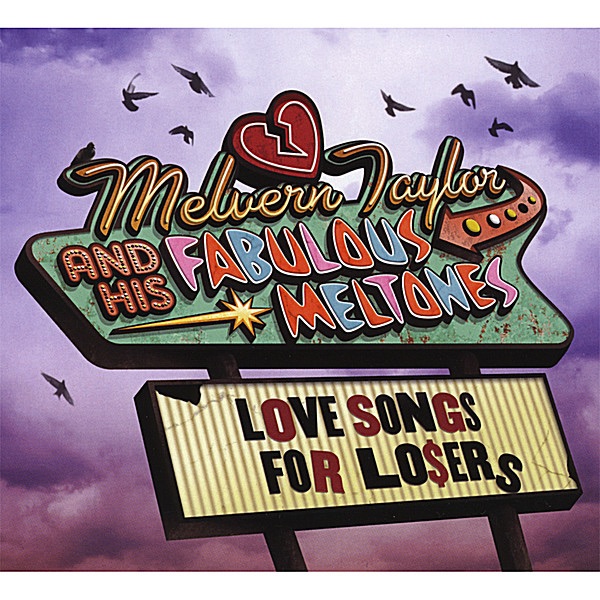 Melvern Taylor And His Fabulous Meltones Love Songs for Losers Album Cover