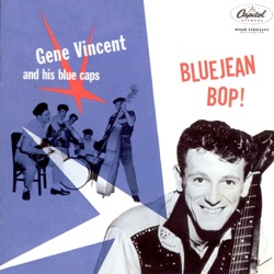 Gene Vincent And His Blue Caps - Blue Jean Bop