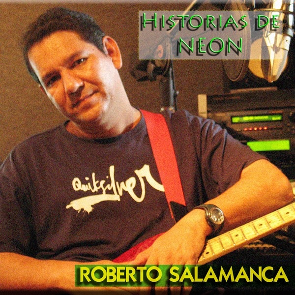 Roberto Salamanca Historias de Neón Album Cover