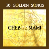 36 Golden Songs of Cheb Mami