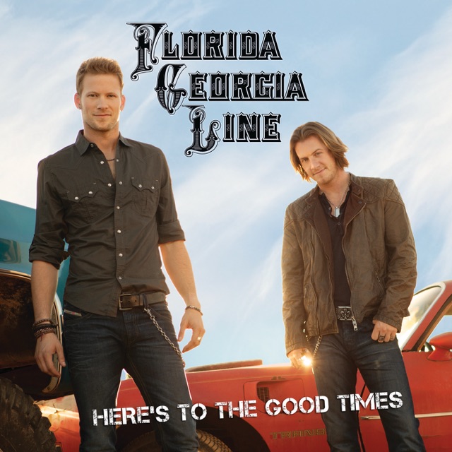 Florida Georgia Line Here's to the Good Times Album Cover