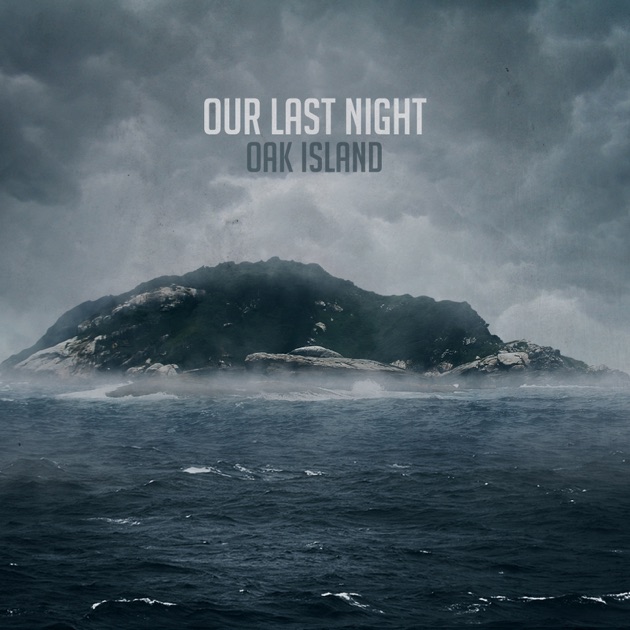 Our Last Night Скачать Oak Island