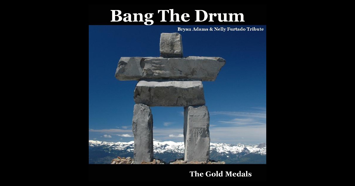 Bang the Drum (Bryan Adams & Nelly Furtado Tribute) - Single by The Gold Medals on Apple Music Bang the Drum (Bryan Adams & Nelly Furtado Tribute) - Single by The Gold Medals on Apple Music
