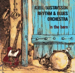 KJELL GUSTAVSSON RHYTHM & BLUES ORCHESTRA - Walk In The Harvest Moon