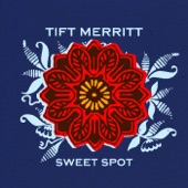 Sweet Spot - Tift Merritt