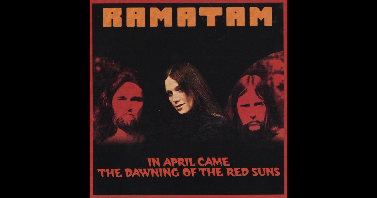 Ramatam In April Came The Dawning Of The Red Suns Ramatam In April Came The Dawning Of The Red Suns