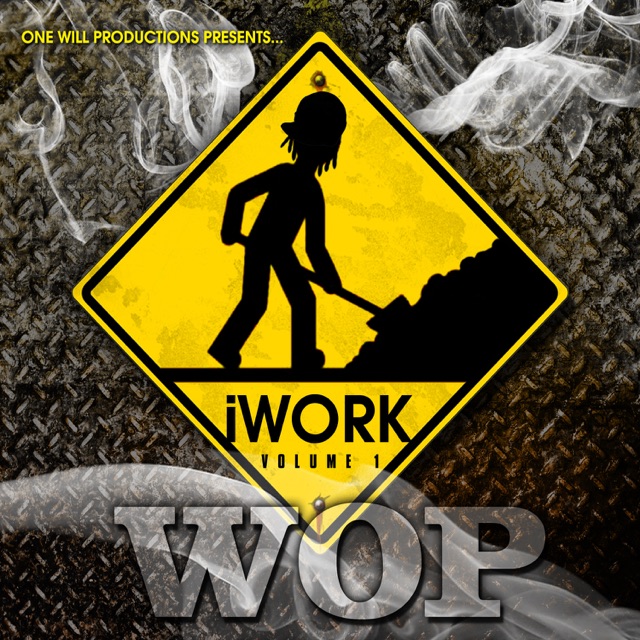 WOP iWork Volume 1 Album Cover
