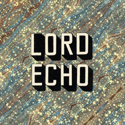 Lord Echo - Molten Lava (feat. Leila Adu)