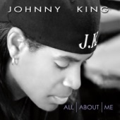 All About Me, Johnny King
