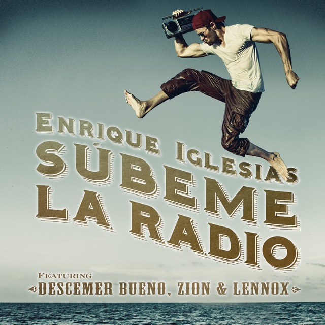 SÚBEME LA RADIO (feat. Descemer Bueno, Zion & Lennox) - Single Album Cover