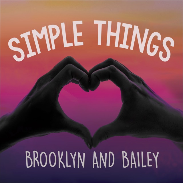 Brooklyn and Bailey Simple Things - Single Album Cover