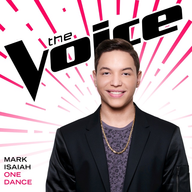 Mark Isaiah One Dance (The Voice Performance) - Single Album Cover