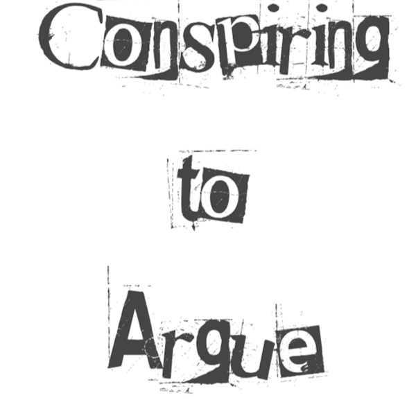 Conspiring to Argue