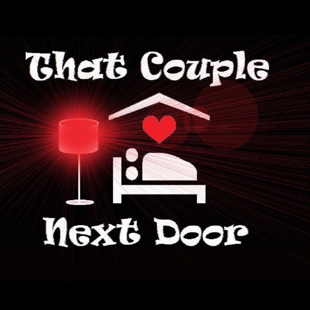 That Couple Next Door De That Couple Next Door No Apple Podcasts