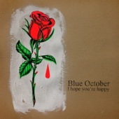 Blue October - I Hope You're Happy  artwork