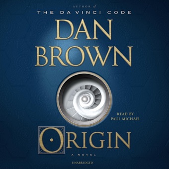 Dan Brown, Origin: A Novel (Unabridged)