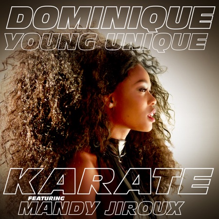 Karate (feat. Mandy Jiroux) - Dominique Young Unique