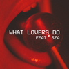 What Lovers Do (feat. SZA) - Maroon 5