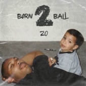 Zo - Born 2 Ball  artwork