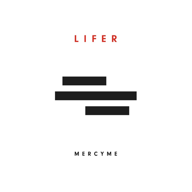 MercyMe Lifer Album Cover