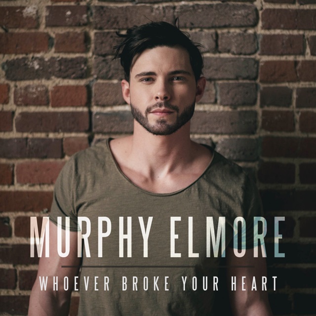 Murphy Elmore Whoever Broke Your Heart - Single Album Cover
