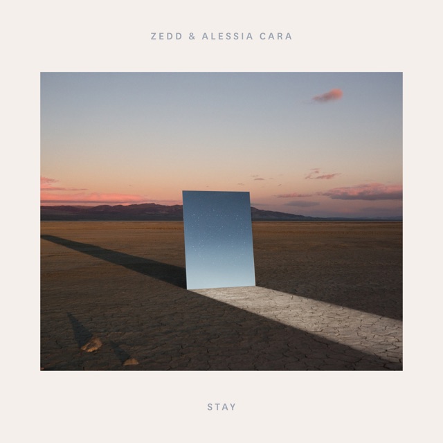Zedd & Alessia Cara Stay - Single Album Cover