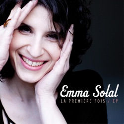 Emma Solal - La première fois que je t'ai vu
