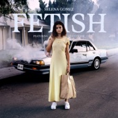 Selena Gomez - Fetish (feat. Gucci Mane)  artwork
