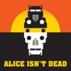 Alice Isn't Dead Alice Isn't Dead