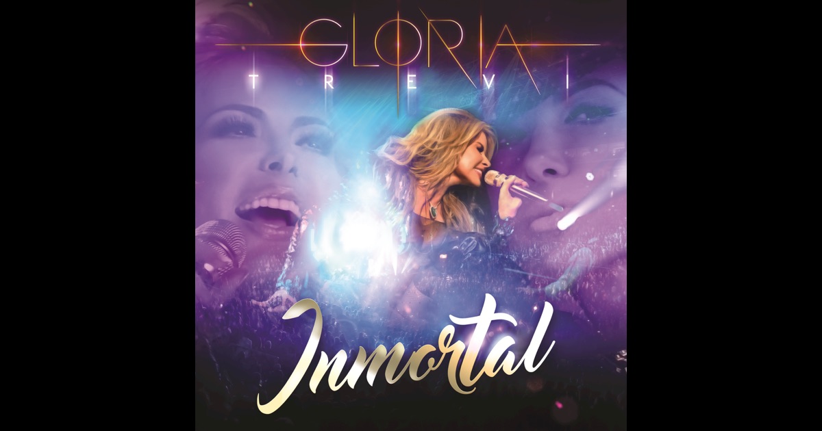 Inmortal En Vivo By Gloria Trevi On Itunes