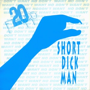 Short Dick Man (feat. Gillette)