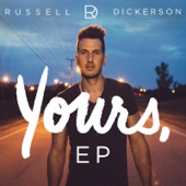 Russell Dickerson - Yours - EP  artwork