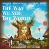 The Way We See The World (Tomorrowland Anthem Afrojack Vocal Edit)