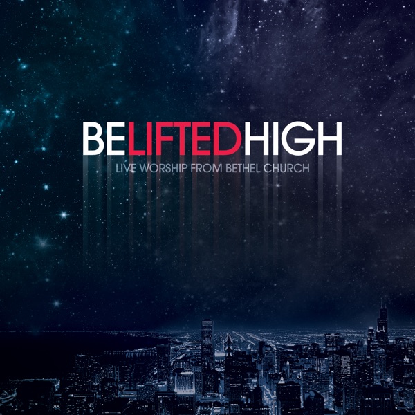 Be Lifted High Be Lifted High