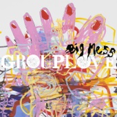 Grouplove - Big Mess  artwork