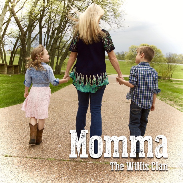The Willis Clan - Momma