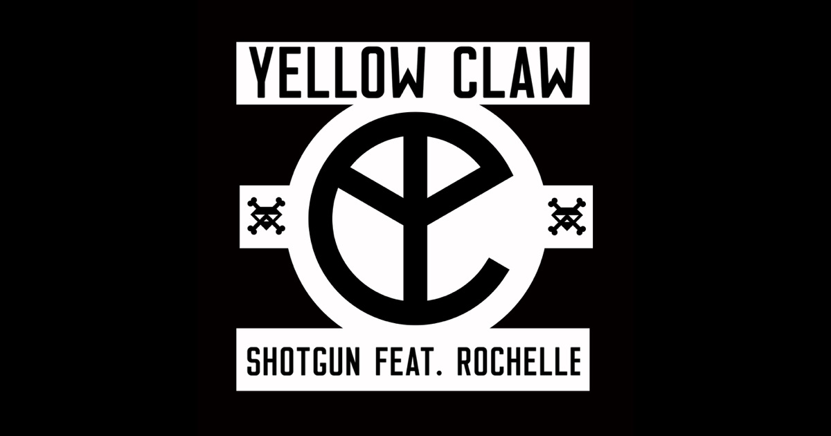 Shotgun (feat. Rochelle) - Single by Yellow Claw on iTunes