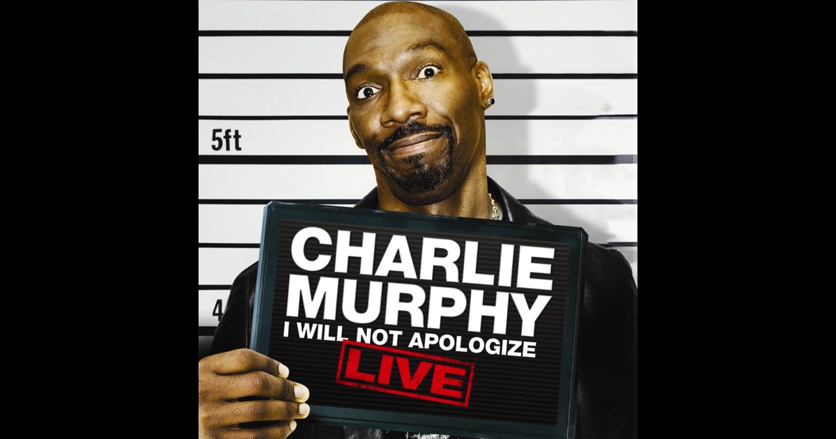 Watch Charlie Murphy: I Will Not Apologize Download Full