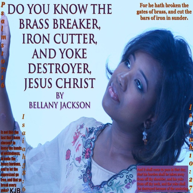 Bellany Jackson Do You Know the Brass Breaker, Iron Cutter, And the Yoke Destroyer Jesus Christ Album Cover